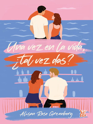 cover image of Una vez en la vida, ¿tal vez dos?